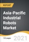 Asia-Pacific Industrial Robots Market 2021-2028 - Product Thumbnail Image
