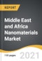 Middle East and Africa Nanomaterials Market 2021-2028 - Product Thumbnail Image