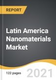 Latin America Nanomaterials Market 2021-2028- Product Image