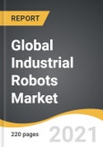 Global Industrial Robots Market 2021-2028- Product Image