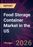 Food Storage Container Market in the US 2026-2030- Product Image