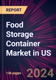 Food Storage Container Market in US 2024-2028- Product Image