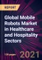 Global Mobile Robots Market in Healthcare and Hospitality Sectors 2021-2025 - Product Image