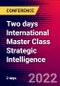 Two days International Master Class Strategic Intelligence (Utrecht, Netherlands - March 22-23, 2022) - Product Thumbnail Image