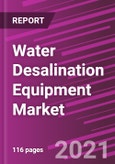 Water Desalination Equipment Market Share, Size, Trends, Industry Analysis Report, By Source; By Technology; By Application; By Region; Segment Forecast, 2021 - 2028- Product Image