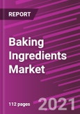 Baking Ingredients Market Share, Size, Trends, Industry Analysis Report, By Application; By Type; By Distribution Channel; By Region; Segment Forecast, 2021 - 2028- Product Image