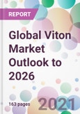 Global Viton Market Outlook to 2026- Product Image