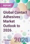 Global Contact Adhesives Market Outlook to 2026 - Product Thumbnail Image