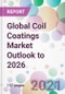 Global Coil Coatings Market Outlook to 2026 - Product Thumbnail Image