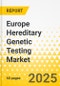 Europe Hereditary Genetic Testing Market - A Regional Analysis: Focus on Products, Sample Type, Applications, and Nordic and Baltic Region, Country Data (12 Countries), and Competitive Landscape - Analysis and Forecast, 2020-2031 - Product Thumbnail Image