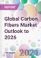 Global Carbon Fibers Market Outlook to 2026 - Product Thumbnail Image