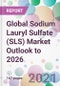 Global Sodium Lauryl Sulfate (SLS) Market Outlook to 2026 - Product Thumbnail Image