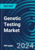 Genetic Testing Markets. Global Market Analysis with Forecasts by Applications, Technologies, Products and Users with Executive and Consultant Guides 2023 to 2027- Product Image