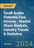 Saudi Arabia Diabetes Care Devices - Market Share Analysis, Industry Trends & Statistics, Growth Forecasts 2018 - 2029- Product Image