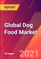 Global Dog Food Market- Size, Trends, Competitive Analysis and Forecasts (2021-2026) - Product Image
