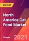 North America Cat Food Market- Size, Trends, Competitive Analysis and Forecasts (2021-2026) - Product Thumbnail Image