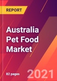 Australia Pet Food Market- Size, Trends, Competitive Analysis and Forecasts (2021-2026)- Product Image