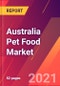 Australia Pet Food Market- Size, Trends, Competitive Analysis and Forecasts (2021-2026) - Product Image