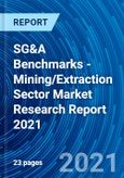 SG&A Benchmarks - Mining/Extraction Sector Market Research Report 2021- Product Image