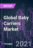 Global Baby Carriers Market 2020-2030 by Product Type (Buckle, Backpack, Baby Sling, Others), Grade (Mass, Premium), Distribution Channel (Hypermarket & Supermarket, Specialty Stores, Online, Others), and Region: Trend Forecast and Growth Opportunity- Product Image