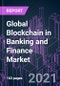 Global Blockchain in Banking and Finance Market 2020-2030 by Offering (Platform, Services), Type (Public, Private, Hybrid), Provider (Infrastructure, Middleware, Application), Application, Sub-vertical, Organization Size, and Region: Trend Forecast and Growth Opportunity - Product Image