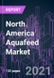 North America Aquafeed Market 2020-2030 by Source, Ingredient, Product Form (Pellet, Extruded, Powdered, Liquid), Species (Fish, Mollusk, Crustacean), Lifecycle (Grower, Finisher, Starter, Brooder), and Country: Trend Forecast and Growth Opportunity - Product Image