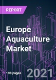 Europe Aquaculture Market 2020-2030 by Nature (Inland & Inshore, Offshore), Species, Environment (Marine Water, Fresh Water, Brackish Water), and Country: Trend Forecast and Growth Opportunity- Product Image