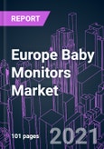 Europe Baby Monitors Market 2020-2030 by Product Type, Transmission, Category, Connectivity, Distribution Channel, and Country: Trend Forecast and Growth Opportunity- Product Image