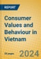 Consumer Values and Behaviour in Vietnam - Product Thumbnail Image