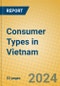 Consumer Types in Vietnam - Product Thumbnail Image