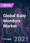 Global Baby Monitors Market 2020-2030 by Product Type, Transmission, Category, Connectivity, Distribution Channel, and Region: Trend Forecast and Growth Opportunity - Product Image