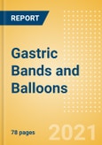 Gastric Bands and Balloons (General Surgery) - Medical Devices Pipeline Product Landscape, 2021- Product Image