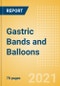 Gastric Bands and Balloons (General Surgery) - Medical Devices Pipeline Product Landscape, 2021 - Product Image