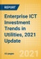 Enterprise ICT Investment Trends in Utilities, 2021 Update - Product Thumbnail Image