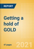 Getting a hold of GOLD - How Technology is Transforming Mining from Bedrocks to Minerals!- Product Image