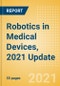 Robotics in Medical Devices, 2021 Update - Thematic Research - Product Thumbnail Image