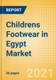 Childrens Footwear in Egypt - Sector Overview, Brand Shares, Market Size and Forecast to 2025- Product Image