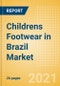 Childrens Footwear in Brazil - Sector Overview, Brand Shares, Market Size and Forecast to 2025 - Product Thumbnail Image
