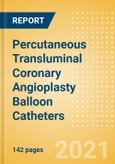 Percutaneous Transluminal Coronary Angioplasty (PTCA) Balloon Catheters (Cardiovascular Devices) - Medical Devices Pipeline Product Landscape, 2021- Product Image