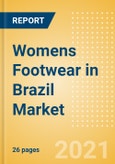 Womens Footwear in Brazil - Sector Overview, Brand Shares, Market Size and Forecast to 2025- Product Image