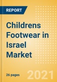 Childrens Footwear in Israel - Sector Overview, Brand Shares, Market Size and Forecast to 2025- Product Image