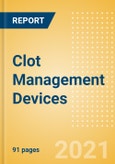 Clot Management Devices (Cardiovascular Devices) - Medical Devices Pipeline Product Landscape, 2021- Product Image