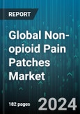 Global Non-opioid Pain Patches Market by Patch Type (Capsaicin Patches, Diclofenac Patches, Ketoprofen Patches), Indication (Arthritis, Back Pain, Fibromyalgia), Distribution - Forecast 2024-2030- Product Image