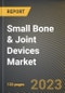 Small Bone & Joint Devices Market Research Report by Type (Elbow Repair Devices, Foot and Ankle, and Others ((Nails/Rods, Wires/Pins)), Application, State - United States Forecast to 2027 - Cumulative Impact of COVID-19 - Product Thumbnail Image