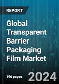 Global Transparent Barrier Packaging Film Market by Material (Ethylene-Vinyl Alcohol (EVOH), Polychlorotrifluoroethylene (PCTFE), Polyethylene Terephthalate (PET)), Application (Consumer Goods, Food & Beverages, Household Care Product Packaging) - Forecast 2024-2030- Product Image