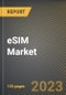 eSIM Market Research Report by Application (Connected Cars, Laptops, and M2M), Vertical, State - United States Forecast to 2027 - Cumulative Impact of COVID-19 - Product Thumbnail Image