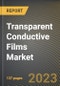 Transparent Conductive Films Market Research Report by Material, by Application, by State - United States Forecast to 2027 - Cumulative Impact of COVID-19 - Product Thumbnail Image