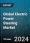Global Electric Power Steering Market by Components (Bearing, Electric Motor, Electronic Control Unit), Electric Motor (Brush Motor, Brushless Motor), Electric Vehicle, EV Gear Type, Type, Mechanism, Application, Off-Highway Application - Forecast 2024-2030 - Product Image