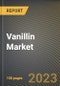 Vanillin Market Research Report by Type (Bio-based and Synthetic), End Use, State - United States Forecast to 2027 - Cumulative Impact of COVID-19 - Product Thumbnail Image