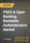 PSD2 & Open Banking Biometric Authentication Market Research Report by Function, by End Users, by State - United States Forecast to 2027 - Cumulative Impact of COVID-19 - Product Image